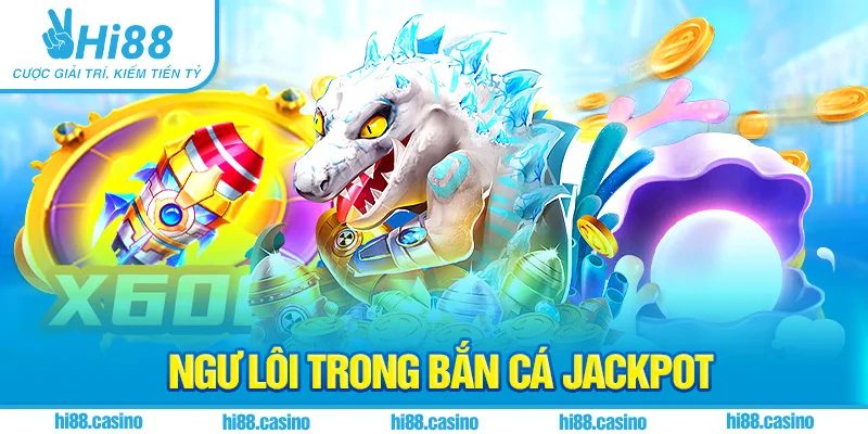 Ngư lôi trong Bắn cá Jackpot